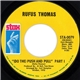 Rufus Thomas - (Do The) Push And Pull